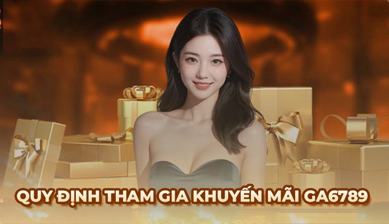Quy định của Ga6789 cấm việc tạo nhiều tài khoản để hưởng khuyến mãi